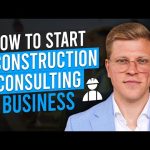 How To Start a Construction Consulting Business (2024)